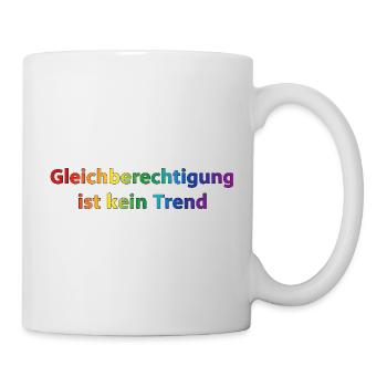 Gleichberechtigung ist kein Trend Regenbogen  - Tasse - Weiß - Rechts
