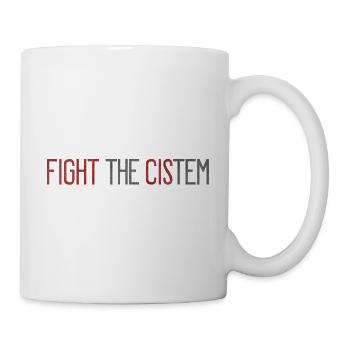 Fight The CIS-tem - Statement Against Binary - Mug - white - Right