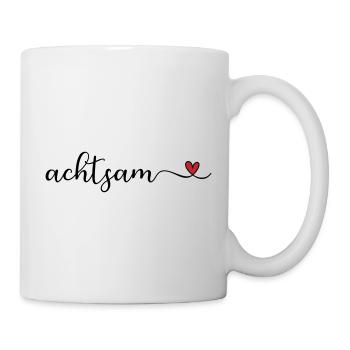 achtsam Schriftzug mit Herz - Tasse - Weiß - Rechts