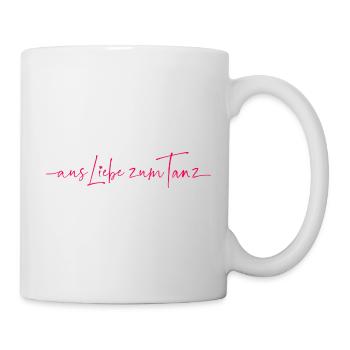 Aus Liebe zum Tanz - Tasse - Weiß - Rechts