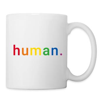 Human Regenbogen Menschenrechte LGBTQ  - Tasse - Weiß - Rechts