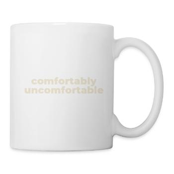 Comfortably Uncomfortable Typo Print - Tasse - Weiß - Rechts