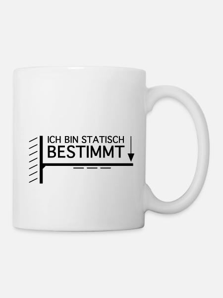 Statisch bestimmt - Tasse - Weiß