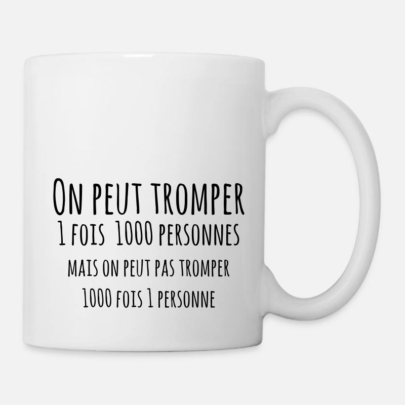 On peut tromper 1 fois 1000 personnes - Mug blanc - blanc