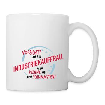 Industrieauffrau - Rechne mit dem Schlimmsten - Tasse - Weiß - Rechts