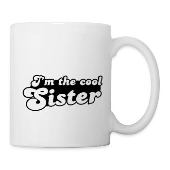 Ich bin die Schwester COOL - Tasse - Weiß - Rechts