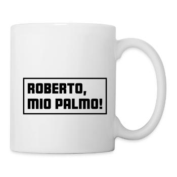 Roberto, mio palmo! - Tasse - Weiß - Rechts