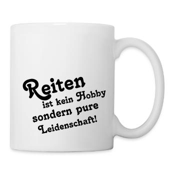 reiten ist kein Hobby Leidenschaft Reiter Pferd - Tasse - Weiß - Rechts