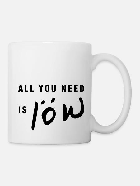Alles was du brauchst ist Löw - Tasse - Weiß