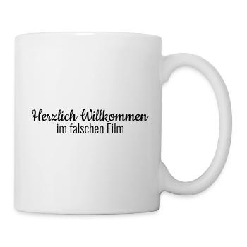 Herzlich Willkommen im falschen Film - Tasse - Weiß - Rechts