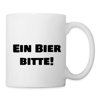 Ein BIER bitte! - Tasse - Weiß - Rechts