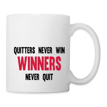 Quitters Never Win Winners Never Quit - Tasse - Weiß - Rechts