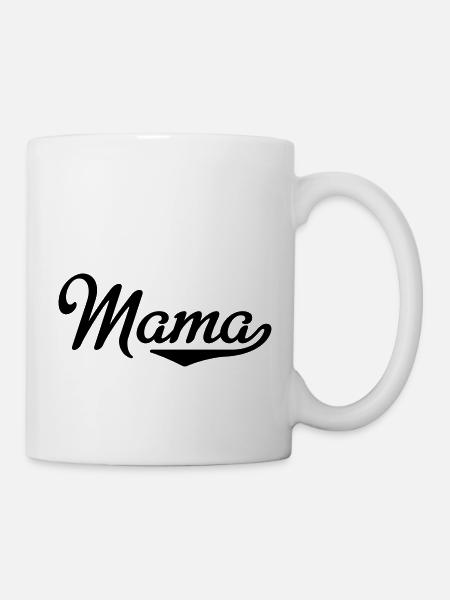 Mama - Tasse - Weiß