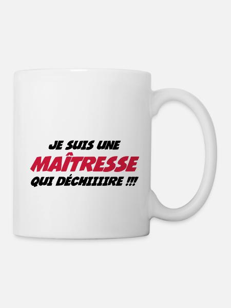 Je suis une Maîtresse qui déchiiiire !!! - Mug blanc - blanc