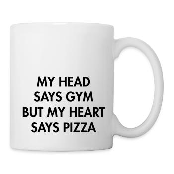 My head says gym but my heart says pizza - Mug - white - Right