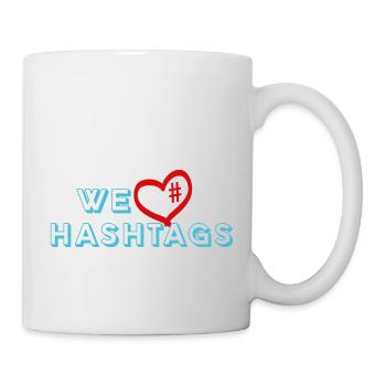We love hashtags - We love hashtags on the internet - Mug - white - Right