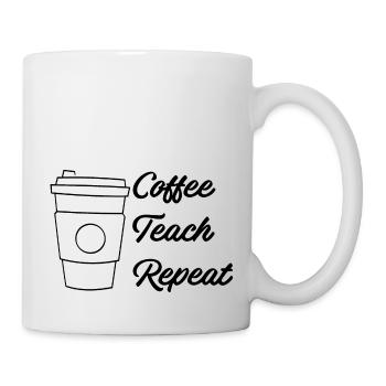 Coffee Teach Repeat - Mug - white - Right