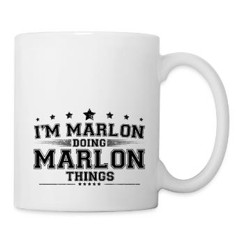 Ich bin Marlon, der Marlon-Dinge macht - Tasse - Weiß - Rechts