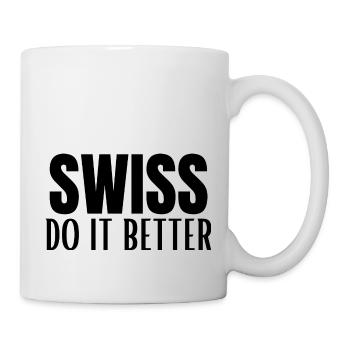 swiss do it better - Tasse - Weiß - Rechts