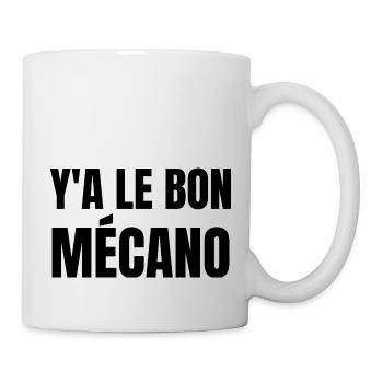 y a le bon mécano - Mug blanc - blanc - Droite