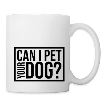 Caressez votre chien en disant - Mug blanc - blanc - Droite