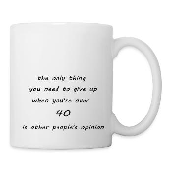 40 is not an age - Mug - white - Right
