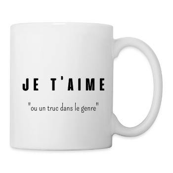 je t'aime ou un truc dans le genre - Mug blanc - blanc - Droite