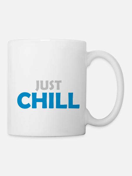 Just Chill Relaxen Logo - Tasse - Weiß