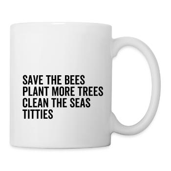 Save The Bees Plant More Trees Clean The Seas - Mug - white - Right