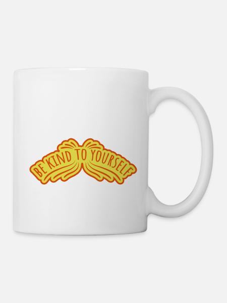 be kind to yourself - Tasse - Weiß