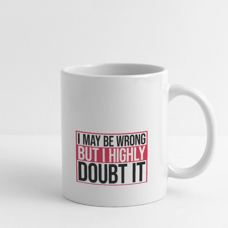 I may be wrong Mug