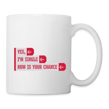 single now your chance - Tasse - Weiß - Rechts