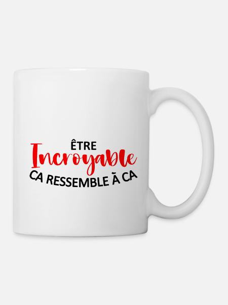 être incroyable ca ressemble à ca - humour - Mug blanc - blanc