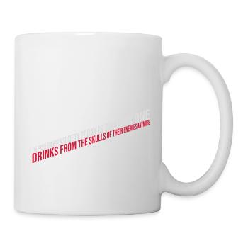 drinks from enemies skulls - Mug - white - Right