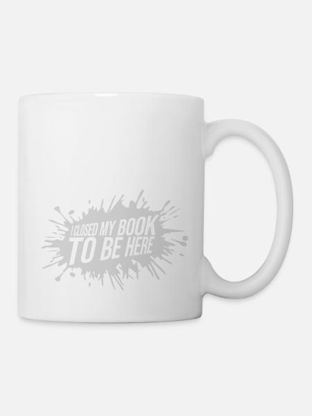 I closed my book - Tasse - Weiß