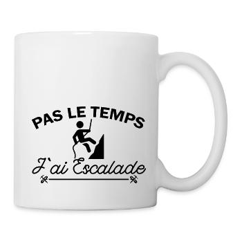Pas le Temps j ai escalade / humour alpinisme - Mug blanc - blanc - Droite