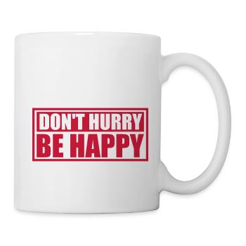Don't hurry be happy - Mug - white - Right