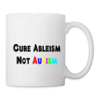 Cure Ableism Not Autism T-Shirt - Mug - white - Right