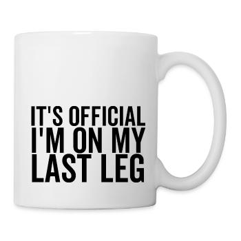 C’est officiel que je suis sur ma dernière jambe - Mug blanc - blanc - Droite