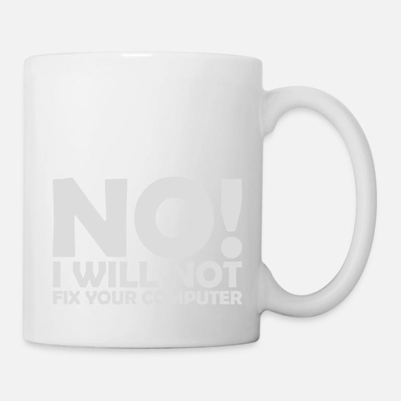 not fix your computer - Tasse - Weiß