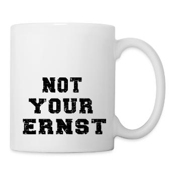 Not Your Ernst Nicht dein Ernst - Mug blanc - blanc - Droite