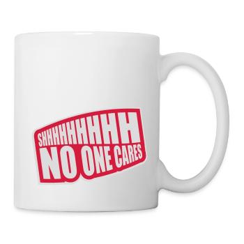 shhh no one cares - Mug - white - Right