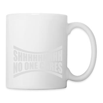 shhh no one cares - Mug - white - Right