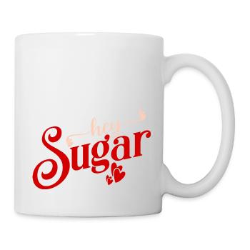 hey Sugar Valentinstag - Tasse - Weiß - Rechts