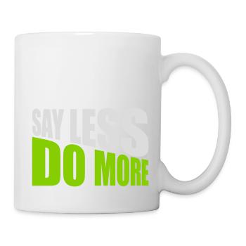 say less do more - Mug - white - Right