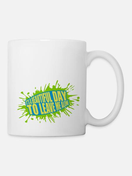 leave me alone day - Tasse - Weiß