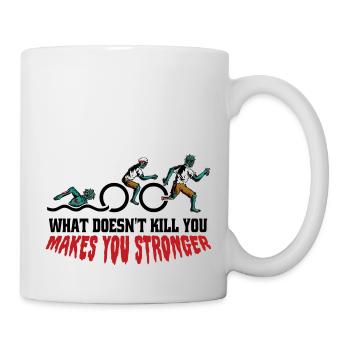Was dich nicht umbringt, macht dich stärker Zombie - Tasse - Weiß - Rechts