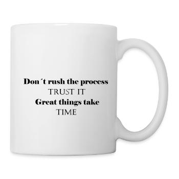 don't rush the process trust it - Shriftzug - Mug - white - Right