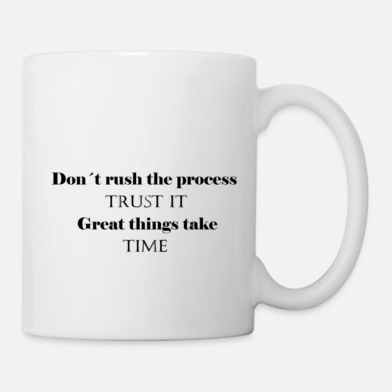 ne précipitez pas le processus faites-lui confiance - Shriftzug - Mug blanc - blanc