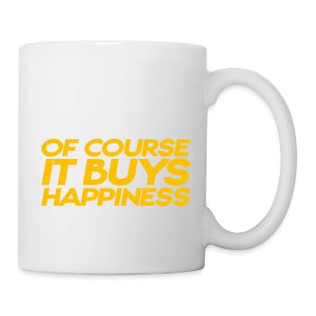 Of Course It Buys Happiness 4 - Mug - white - Right